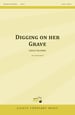 Digging On Her Grave